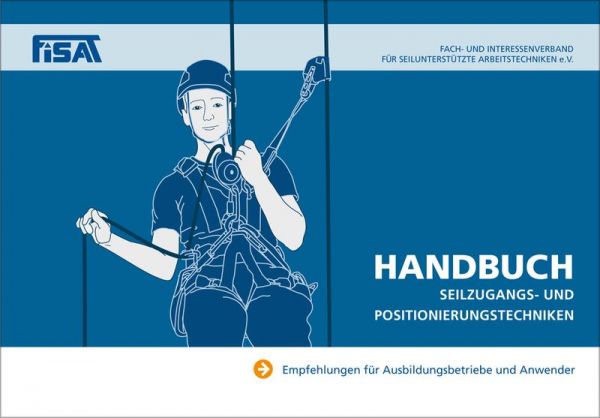 FISAT-Handbuch SZP Seilzugangs- und Positionierungstechniken 4. Auflage